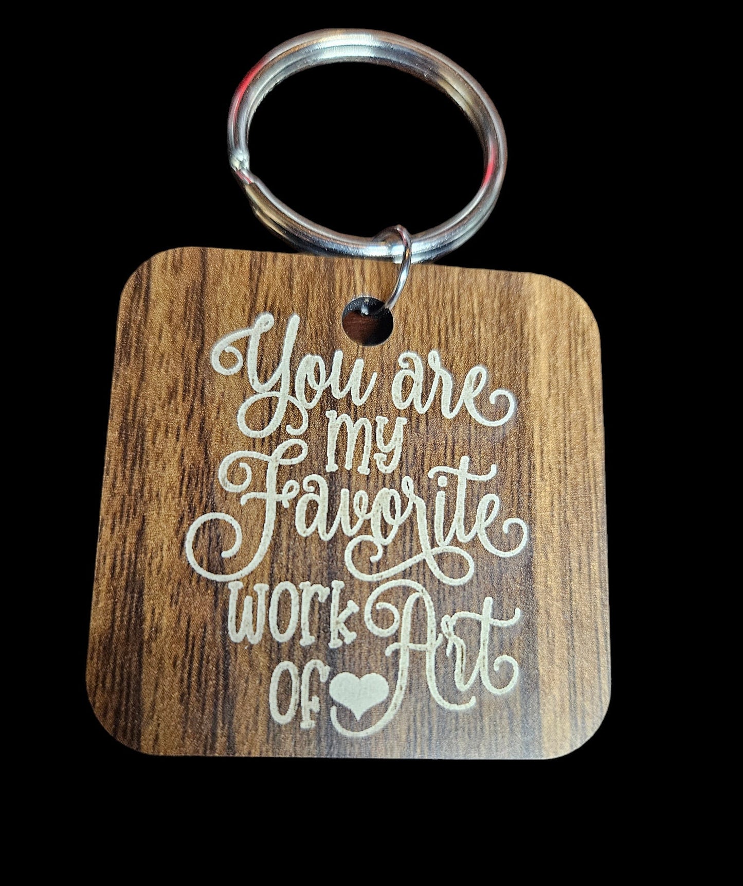 You are my Favorite work of art daughter Keychain