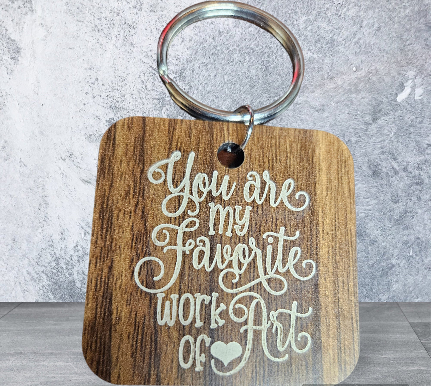 You are my Favorite work of art daughter Keychain